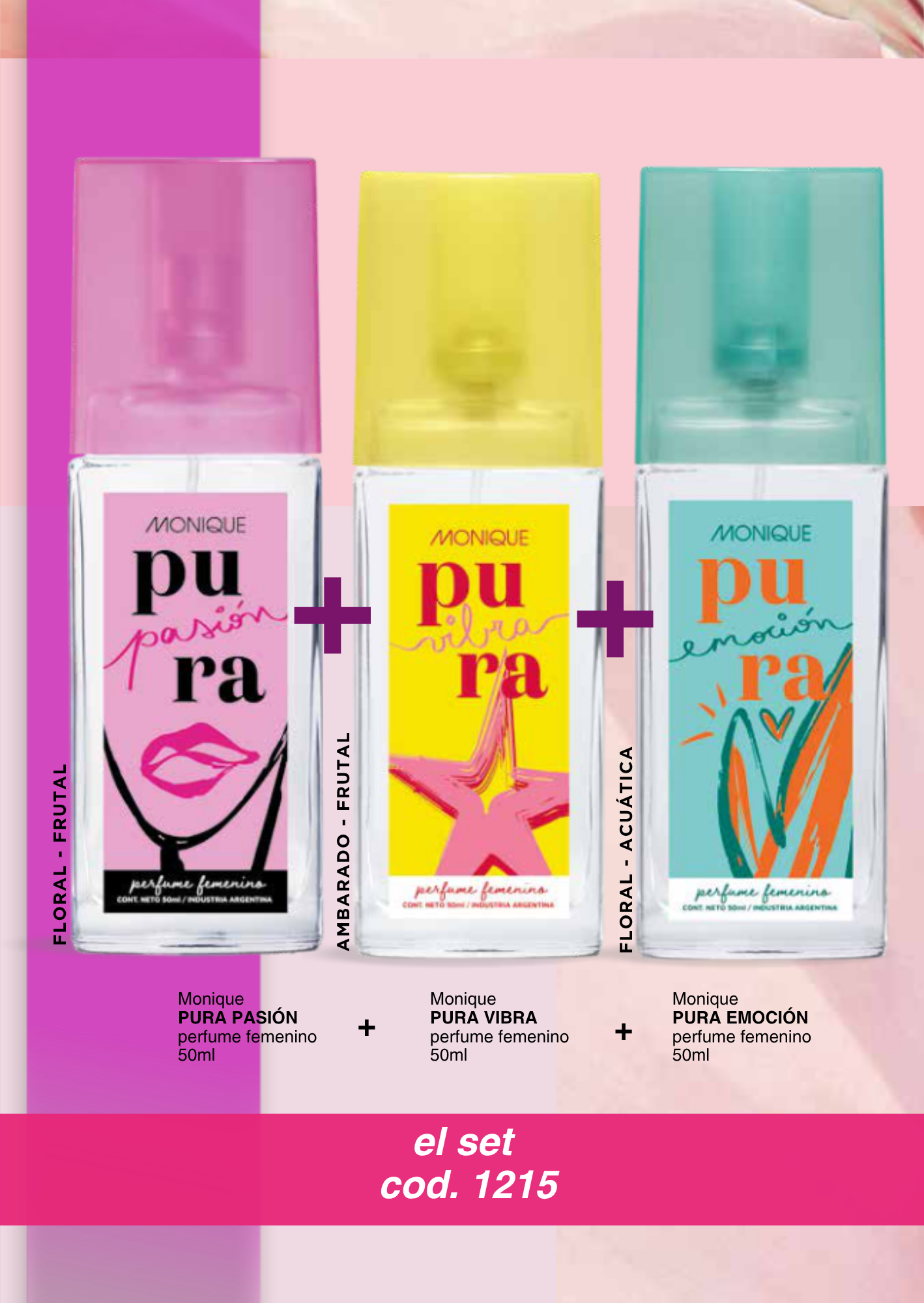 PURA PASIÓN / VIBRA / EMOCIÓN perfumes femeninos