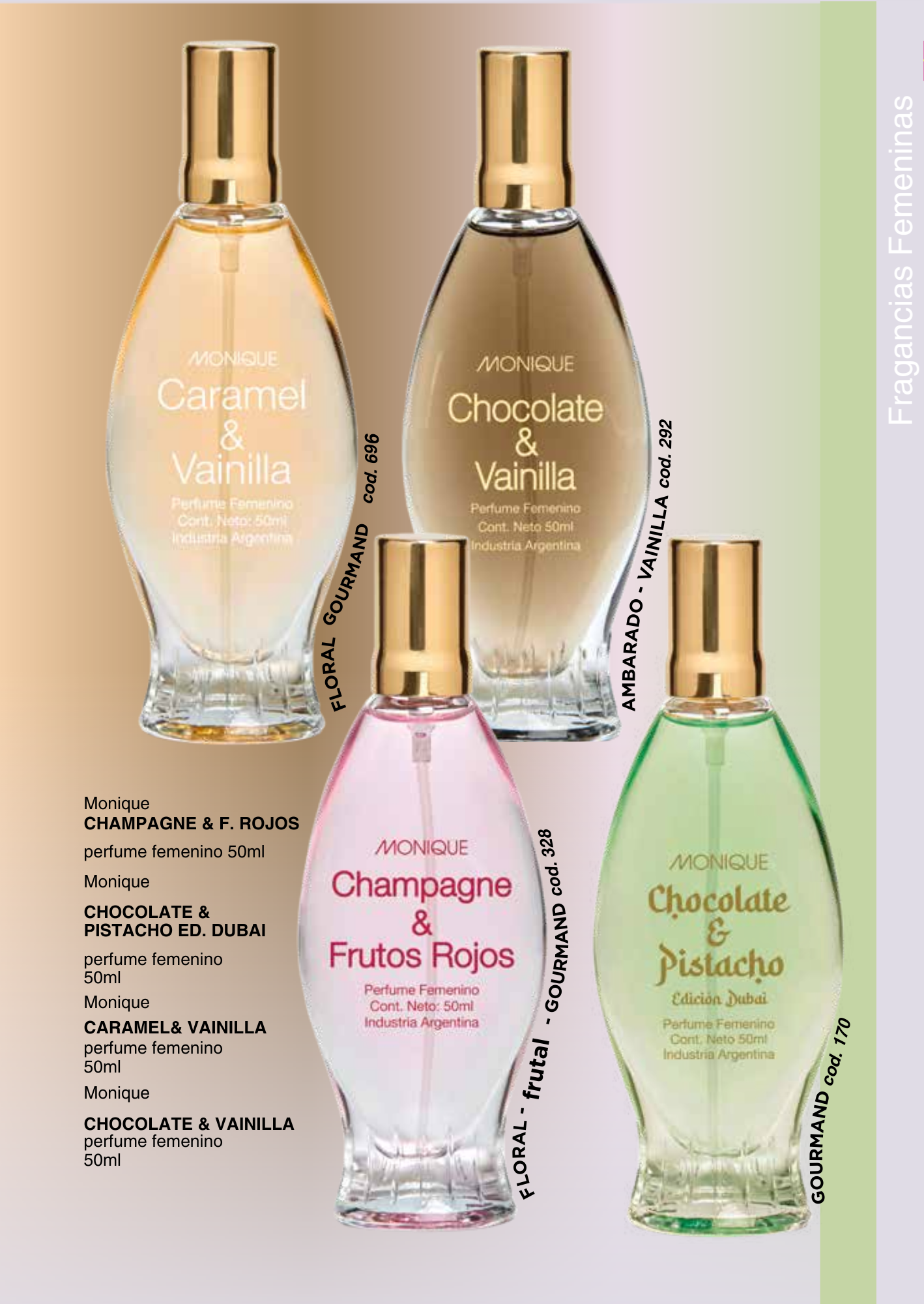 CHAMPAGNE & F. ROJOS /  CHOCOLATE & PISTACHO ED. DUBAI / CARAMEL & VAINILLA / CHOCOLATE & VAINILLA perfumes femeninos 50ml