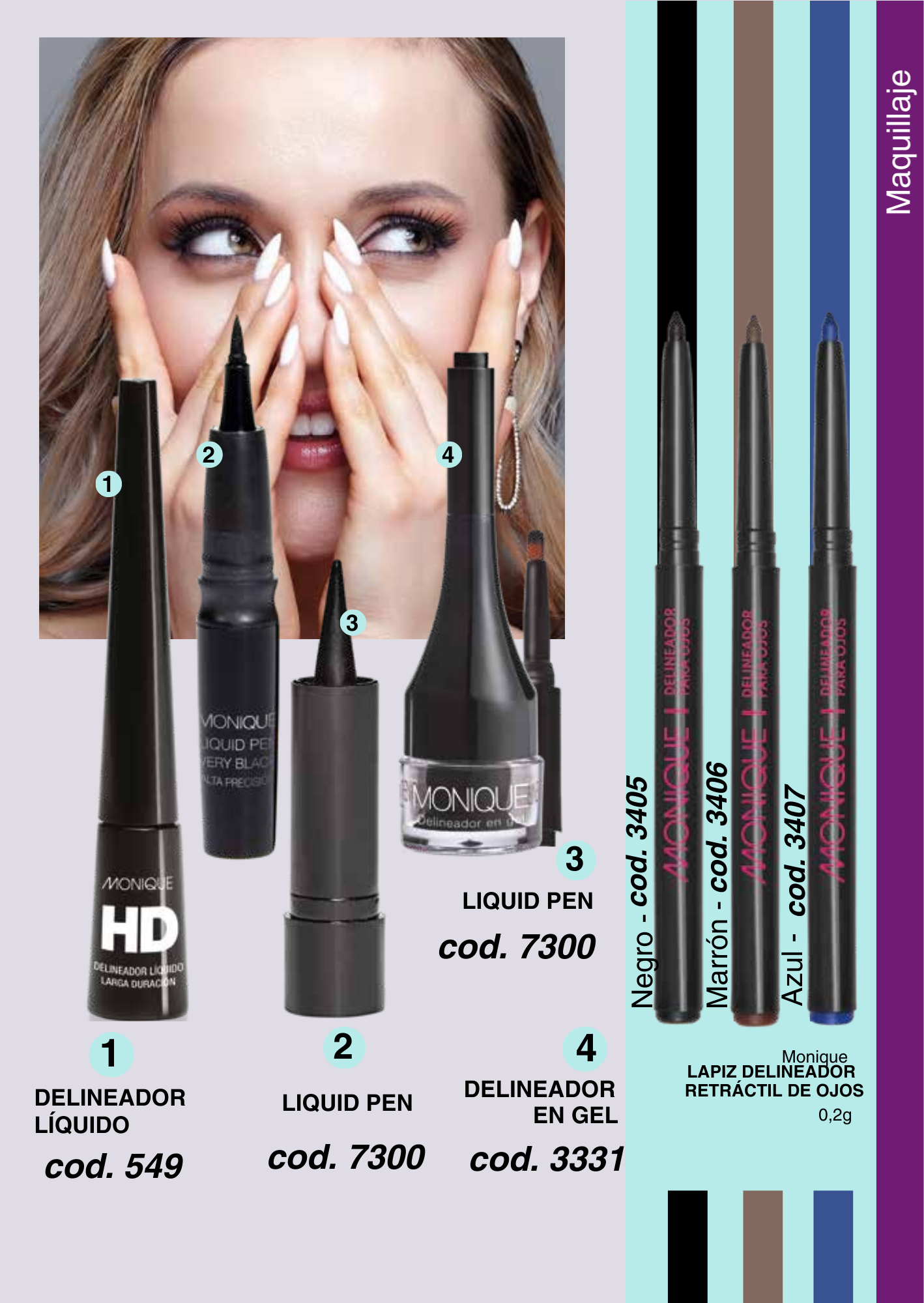 1-DELINEADOR LÍQUIDO larga duración 2-LIQUID PEN alta precisión 3-LIQUID PEN alta precisión   4-DELINEADOR EN GEL para ojos / LAPIZ DELINEADOR RETRÁCTIL DE OJOS