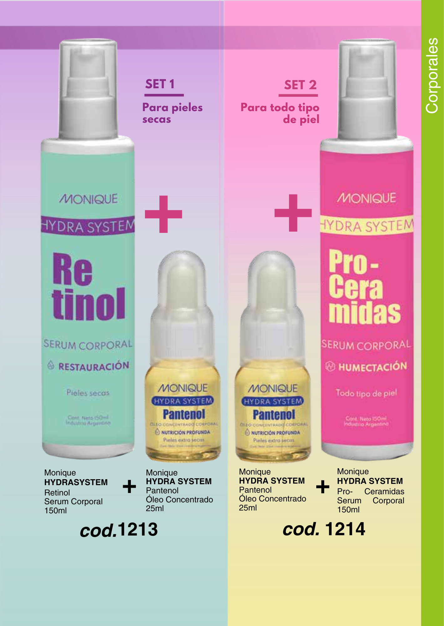 Línea HYDRA SYSTEM Retinol / Pro- Ceramidas serum corporal, Pantenol
Óleo Concentrado