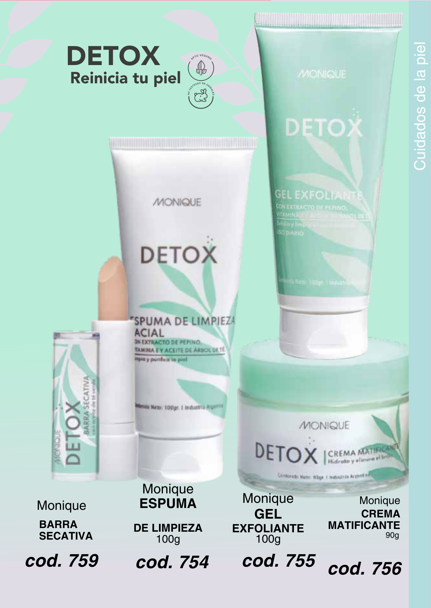Línea DETOX BARRA SECATIVA / ESPUMA DE LIMPIEZA / GEL EXFOLIANTE / CREMA
MATIFICANTE