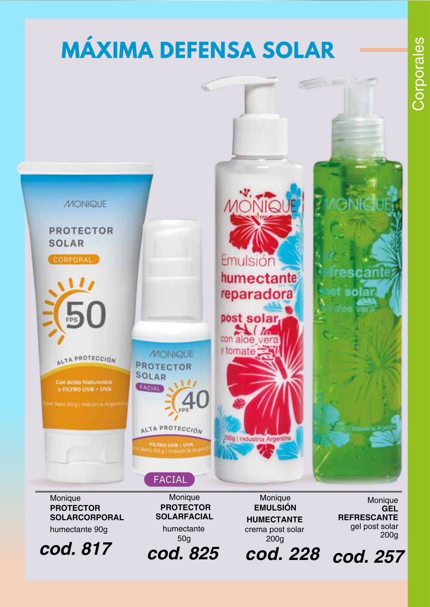 PROTECTOR SOLAR CORPORAL - FACIAL humectante / EMULSIÓN HUMECTANTE crema post solar / GEL REFRESCANTE gel post solar