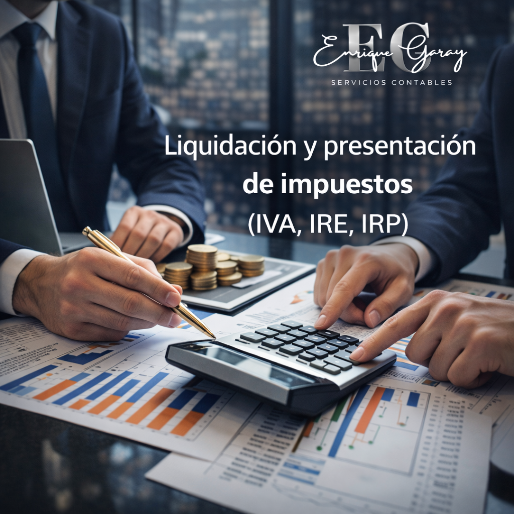 Liquidación y presentación de impuestos (IVA, IRE, IRP)